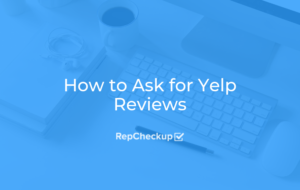 How to Ask for Yelp Reviews 10