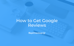 How to Get Google Reviews 6