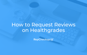 How to Request Reviews on Healthgrades 3