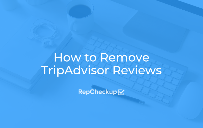 How to Remove TripAdvisor Reviews 1