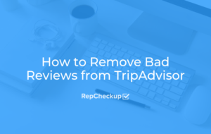 How to Remove Bad Reviews from TripAdvisor 6