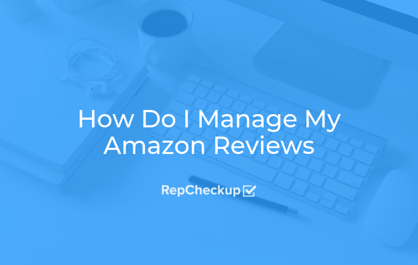 How Do I Manage My Amazon Reviews 1