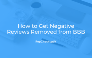 How to Get Negative Reviews Removed from BBB 2