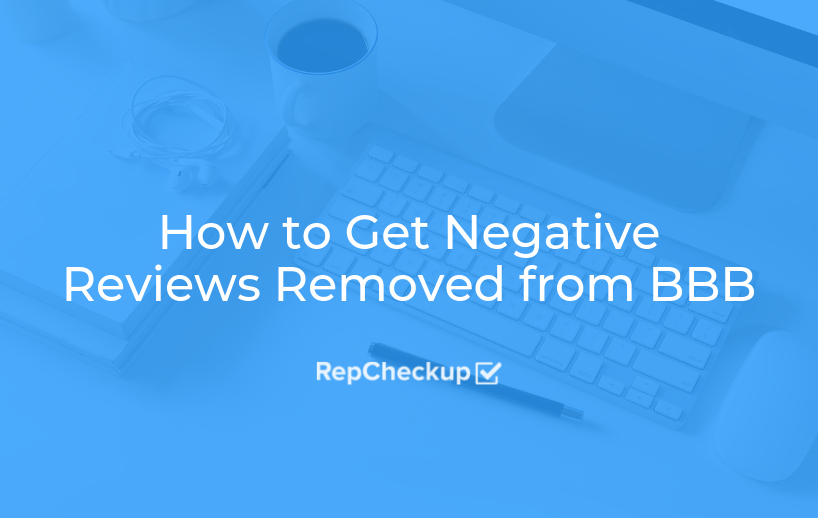 How to Get Negative Reviews Removed from BBB 1