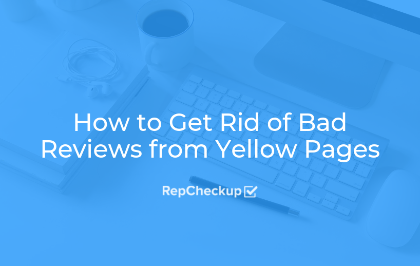 How to Get Rid of Bad Reviews from Yellow Pages 1